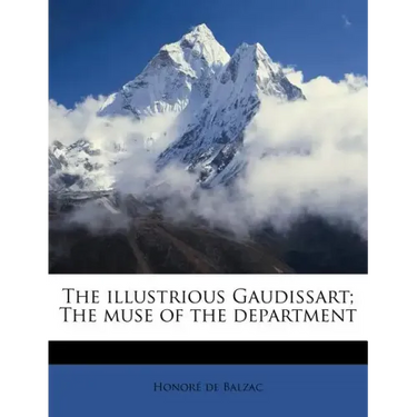 The Illustrious Gaudissart; The Muse of the Department