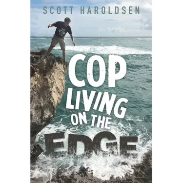 Cop Living on the Edge