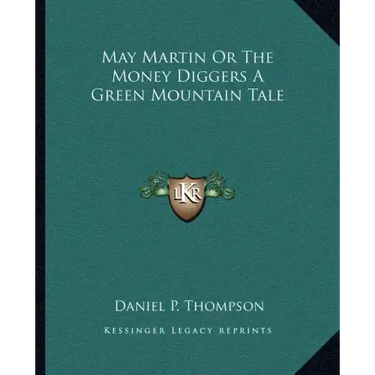 May Martin or the Money Diggers a Green Mountain Tale