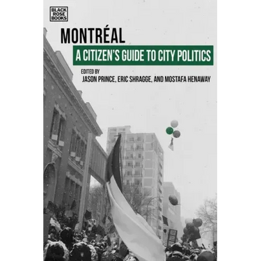 A Citizen's Guide to City Politics: Montreal