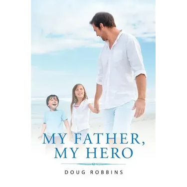 My Father, My Hero