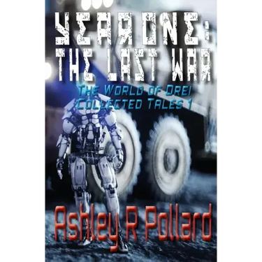 Year One: The Last War: Military science fiction set in a world of artificial superintelligences