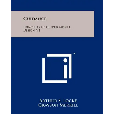 Guidance: Principles Of Guided Missile Design, V1