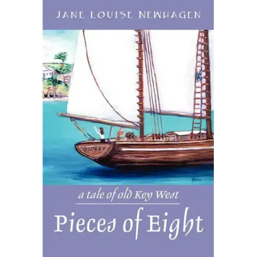 Pieces of Eight: A Tale of Old Key West