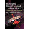 Empowering Children Through Art and Expression: Culturally Sensitive Ways of Healing Trauma and Grief