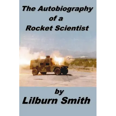 Autobiography Of A Rocket Scientist