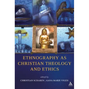 Ethnography as Christian Theology and Ethics