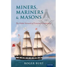 Miners, Mariners & Masons: The Global Network of Victorian Freemasonry