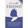 Narcissistic Friend How to Identify, Subdue, and Safeguard Yourself from Narcissistic Friends. Observe for Behavior Signs, Sociopath tendencies, and L