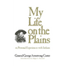My Life on the Plains: Or, Personal Experiences with Indians Volume 52