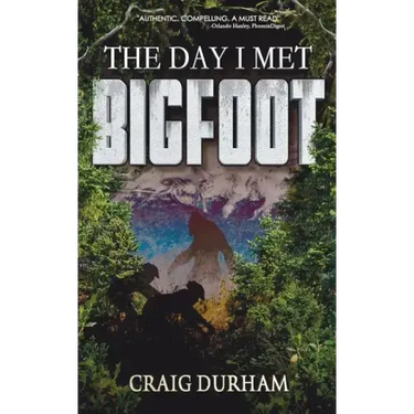 The Day I Met Bigfoot