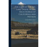 The Lake of the Sky, Lake Tahoe, in the High Sierras of California and Nevada; Its History, Indians, Discovery by Fremont, Legendary Lore, Various Nam