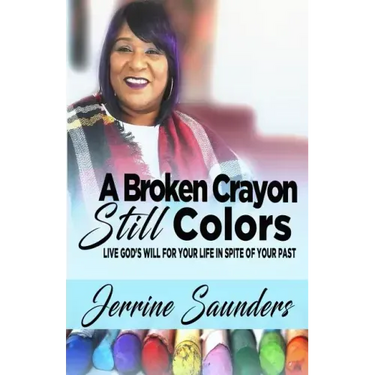 A Broken Crayon Still Colors: How to Live God's Will for Your Life in Spite of Your Past