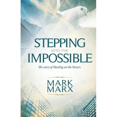 Stepping Into the Impossible: The story of healing on the streets