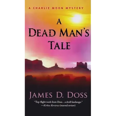 A Dead Man's Tale: A Charlie Moon Mystery