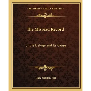 The Misread Record: Or the Deluge and Its Cause
