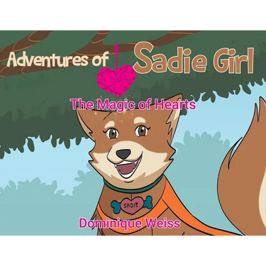 Adventures of Sadie Girl: The Magic of Hearts
