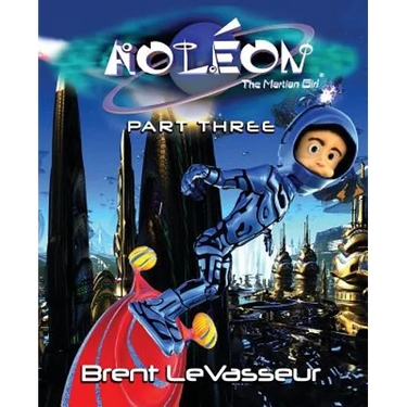 Aoleon The Martian Girl: Science Fiction Saga - Part 3 The Hollow Moon