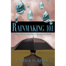 Rainmaking 101: How to Grow Your Client Base and Maximize Your Income