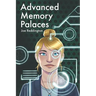 Advanced Memory Palaces: The second book you should read on your memory