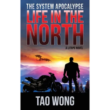 Life in the North: A LitRPG Apocalypse: The System Apocalypse: Book 1