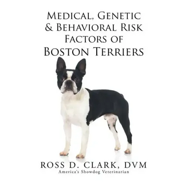 Medical, Genetic & Behavioral Risk Factors of Boston Terriers