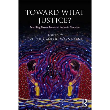 Toward What Justice?: Describing Diverse Dreams of Justice in Education