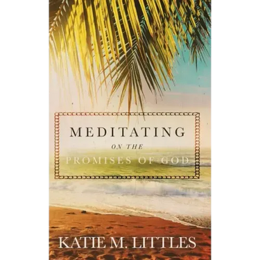 Meditating on the Promises of God