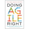 Doing Agile Right: Transformation Without Chaos