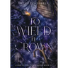 To Wield a Crown
