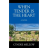 When Tender is the Heart