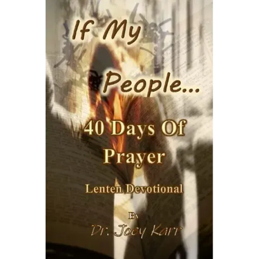 If My People...: 40 Days Of Prayer Lenten Devotional