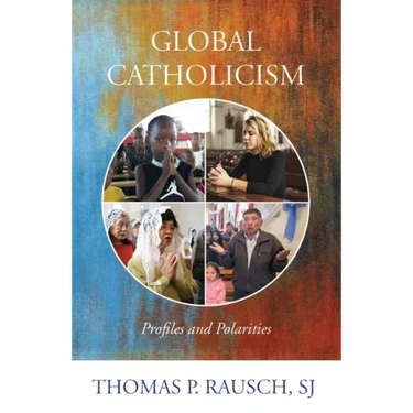 Global Catholicism: Profiles and Polarities