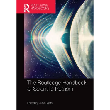 The Routledge Handbook of Scientific Realism