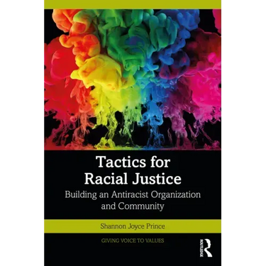 Tactics for Racial Justice: Building an Antiracist Organization and Community