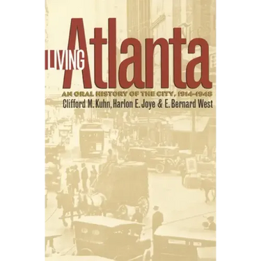 Living Atlanta: An Oral History of the City, 1914-1948