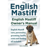 English Mastiff. English Mastiff Owners Manual. English Mastiff care, personality, grooming, health, costs and feeding all included.