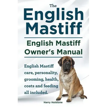 English Mastiff. English Mastiff Owners Manual. English Mastiff care, personality, grooming, health, costs and feeding all included.