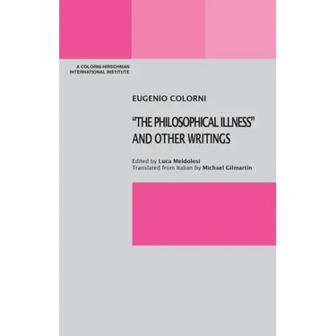 "The Philosophical Illness" and Other Writings