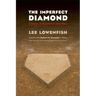 The Imperfect Diamond: A History of Baseball's Labor Wars