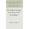 The Political Thought of Sir Henry Vane, the Younger