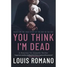 You Think I'm Dead: Based on the True Story of The Boy in the Box