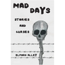 Mad Days: Stories and Curses