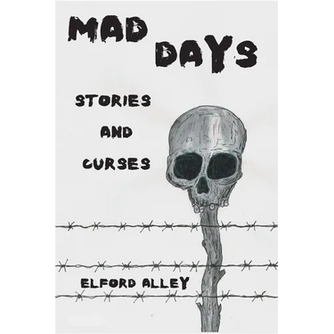 Mad Days: Stories and Curses