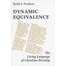 Dynamic Equivalence: The Living Language of Christian Worship