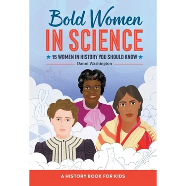 Bold Women in Science: 15 Women in History You Should Know