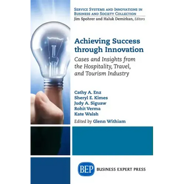 Achieving Success Through Innovation: Cases and Insights from the Hospitality, Travel, and Tourism Industry