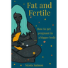 Fat and Fertile: How to get pregnant in a bigger body
