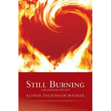 Still Burning: collected poems 1963-2013