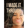 I Made It Through